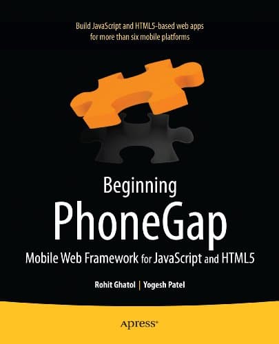 Image of Beginning PhoneGap: Mobile Web Framework for JavaScript and HTML5 (Books for Professionals by Professionals)