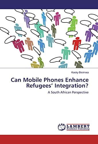 Image of Can Mobile Phones Enhance Refugees’ Integration?: A South African Perspective