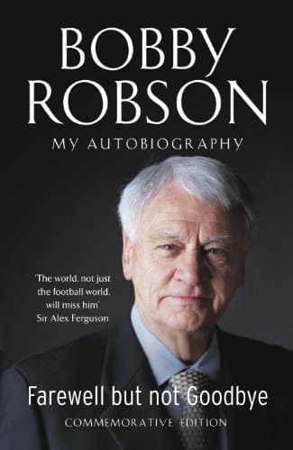 Image of By Bobby Robson Farewell But Not Goodbye - Commemorative Edition (Revised edition) [Hardcover]