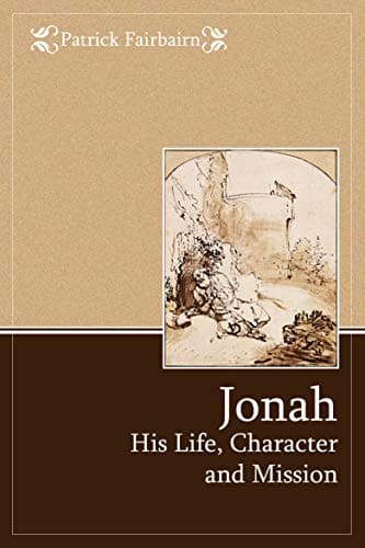 Image of Jonah: His Life, Character and Mission