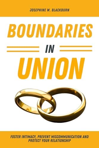 Image of BOUNDARIES IN UNION: Strengthening Trust and Respect in Your Marriage: Foster Intimacy, Prevent Miscommunication, and Protect Your Relationship