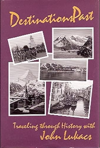 Image of Destinations Past: Traveling Through History