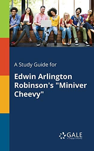 Image of A Study Guide for Edwin Arlington Robinson's "Miniver Cheevy"