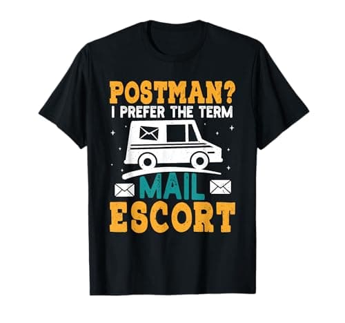 Image of Postbotten Postman I Prefer The Term Mail Escort Postman T-Shirt