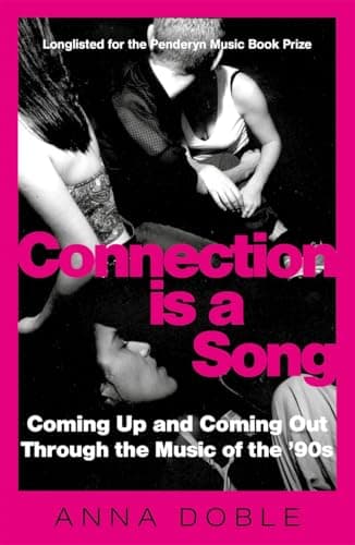 Image of Connection is a Song: Coming Up and Coming Out Through the Music of the '90s
