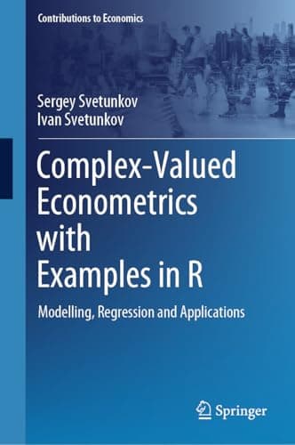 Image of Complex-Valued Econometrics with Examples in R: Modelling, Regression and Applications (Contributions to Economics)