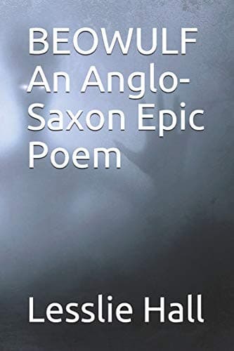 Image of BEOWULF AN ANGLO-SAXON EPIC POEM: New Edition - Translated From The Heyne-Socin Text by Lesslie Hall
