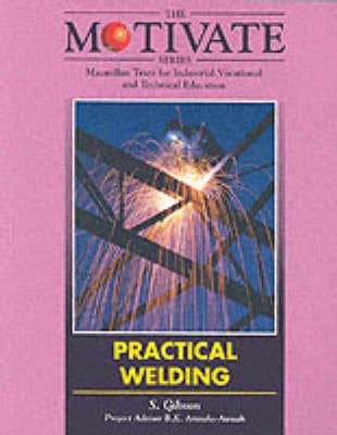 Image of By Stuart W. (Lecturer in Charge of Welding, Hopwood Hall College) Gibson Practical Welding by Gibson, Stuart W. (Lecturer in Charge of Welding, Hopwood Hall College) ( Author ) ON Aug-23-1994, Paperback