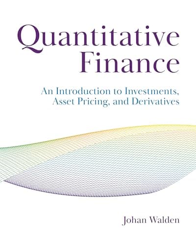 Image of Quantitative Finance: An Introduction to Investments, Asset Pricing, and Derivatives