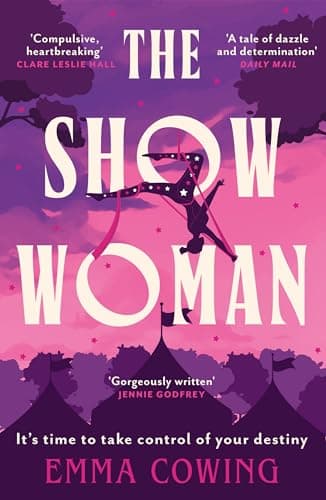 Image of THE SHOW WOMAN: The compulsive and unforgettable new historical novel