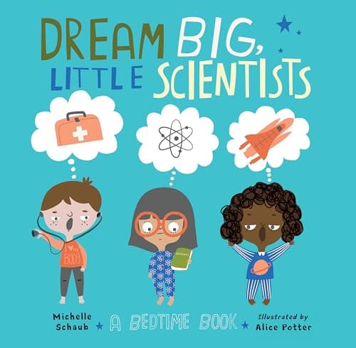 Image of Dream Big, Little Scientists: A Bedtime Book