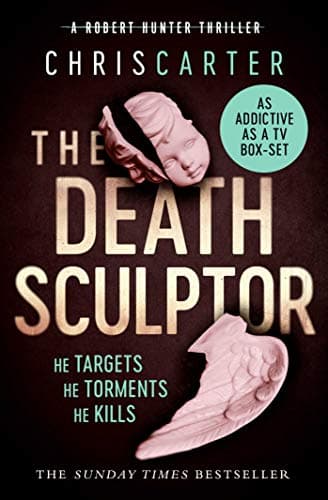 Image of The Death Sculptor: The MOST ADDICTIVE, gripping and suspenseful serial killer thriller (Robert Hunter Book 4)