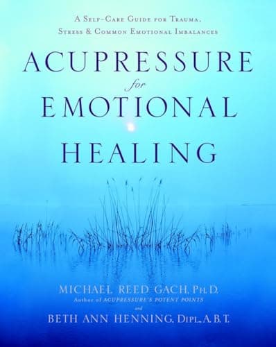 Image of Acupressure For Emotional Healing: A Self-Care Guide for Trauma, Stress, and Common Emotional Imbalances