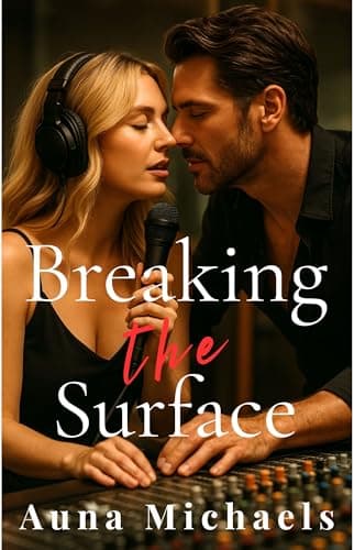Image of Breaking The Surface: Workplace romance. Slow burn. Close proximity. Obsessive hero. Industry betrayal. Explosive chemistry.