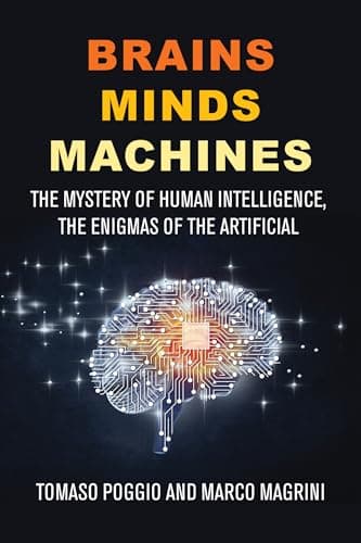 Image of Brains Minds Machines: The Mystery of Human Intelligence, the Enigmas of the Artificial