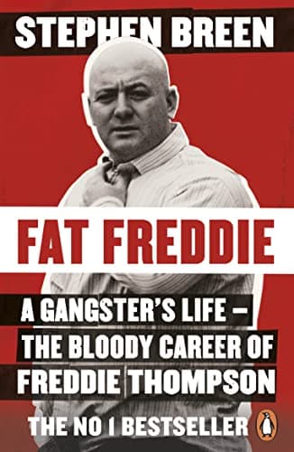 Image of Fat Freddie: A gangster’s life – the bloody career of Freddie Thompson
