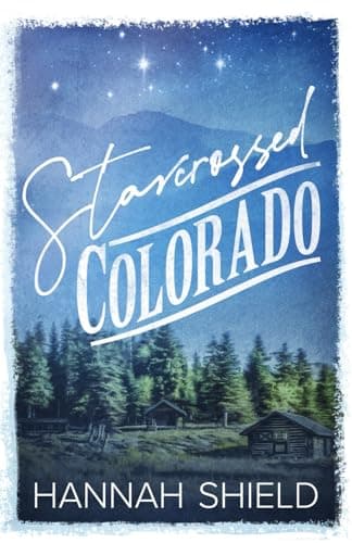 Image of Starcrossed Colorado: A Small Town, Single Dad Romance: 1 (Hart County)