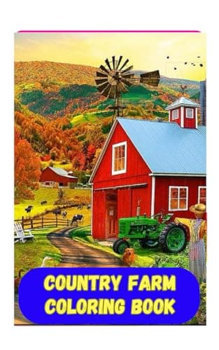Image of Creative haven country farm scenes coloring book: Relaxing and Detailed Farmhouse Illustrations, Rural Landscapes, Barns, Animals, and Seasonal Farm Life
