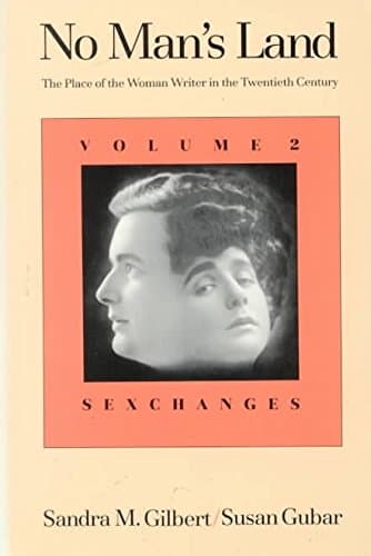 Image of [No Man's Land: Sexchanges Volume 2: The Place of the Woman Writer in the Twentieth Century] (By: Sandra M. Gilbert) [published: January, 1991]