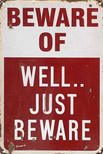 Image of Vintage Tin Sign Retro Metal Beware of Well Just Beware Sign for Outdoor indoor Decoration Funny Wall Art Plaque 12x8 Inch