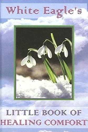 Image of White Eagle's Little Book Of Healing Comfort :