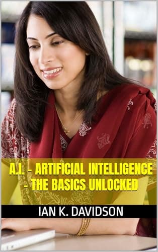 Image of A.I. - Artificial Intelligence - The Basics Unlocked