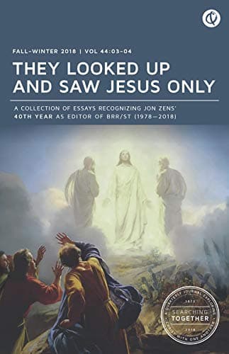 Image of They Looked Up and Saw Jesus Only: Searching Together: Fall/Winter 2018