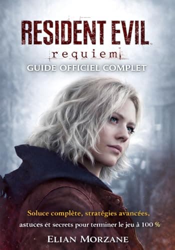 Image of RESIDENT EVIL REQUIEM GUIDE OFFICIEL COMPLET: Soluce complète, stratégies avancées, astuces et secrets pour terminer le jeu à 100 %
