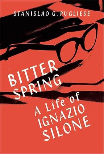 Image of Bitter Spring: A Life of Ignazio Silone