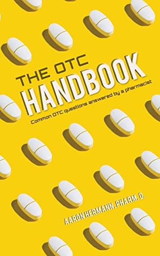 Image of The OTC Handbook: Allergy, Cough, Cold Medicine Advice Book. Medication Guide for symptoms related to Flu, GI, Skin & MORE!