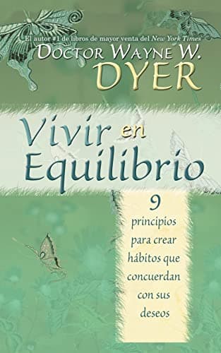 Image of Vivir en Equilibrio (Being in Balance): 9 Principios Para Crear Habitos Que Concuerden Con Sus Deseos