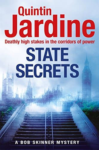 Image of State Secrets (Bob Skinner series, Book 28): A terrible act in the heart of Westminster. A tough-talking cop faces his most challenging investigation...