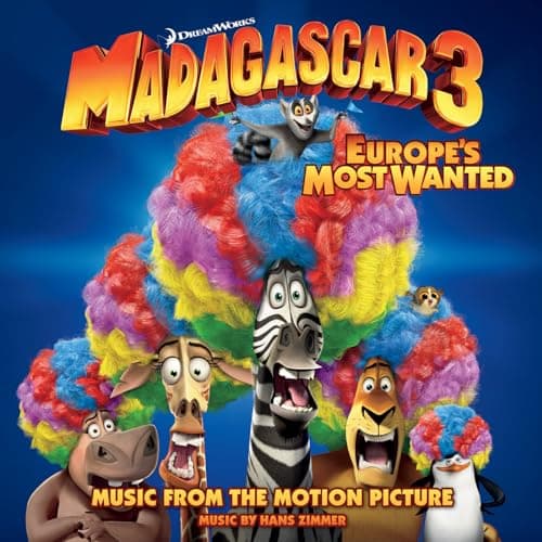 Image of Madagascar 3: Europe's Most Wanted (Music From The Motion Picture)