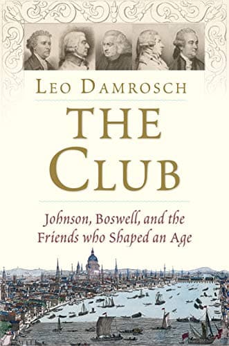 Image of The Club: Johnson, Boswell, and the Friends Who Shaped an Age