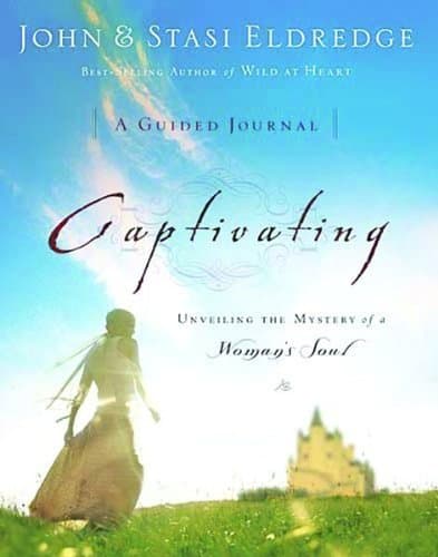 Image of Captivating: A Guided Journal: Unveiling the Mystery of a Woman's Soul by Eldredge, John, Eldredge, Stasi (2005) Paperback