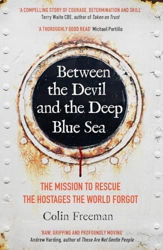Image of Between the Devil and the Deep Blue Sea: The mission to rescue the hostages the world forgot
