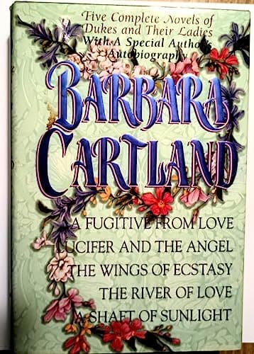 Image of Barbara Cartland: Five Complete Novels of Dukes and Their Ladies : A Fugitive from Love/Lucifer and the Angel/the Wings of Ecstasy/the River of Love (Wings Bestsellers)