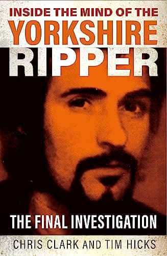 Image of Inside the Mind of the Yorkshire Ripper: The Final Investigation
