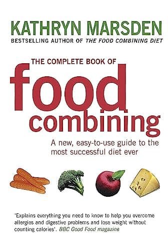 Image of The Complete Book Of Food Combining: A new, easy-to-use guide to the most successful diet ever