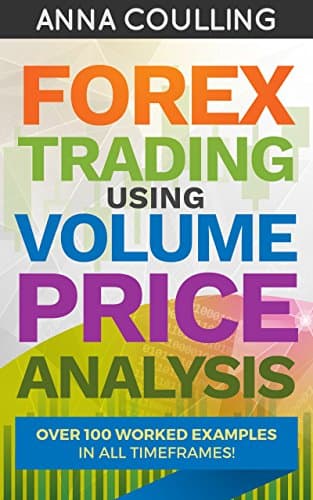 Image of Forex Trading Using Volume Price Analysis: Over 100 worked examples in all timeframes