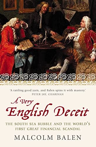 Image of Very English Deceit: The Secret History of the South Sea Bubble and the First Great Financial Scandal