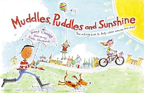 Image of Muddles, Puddles and Sunshine - Paperback: Your Activity Book to Help When Someone Has Died (Early Years)