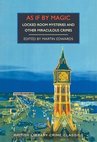 Image of As If by Magic: Locked Room Mysteries and Other Miraculous Crimes