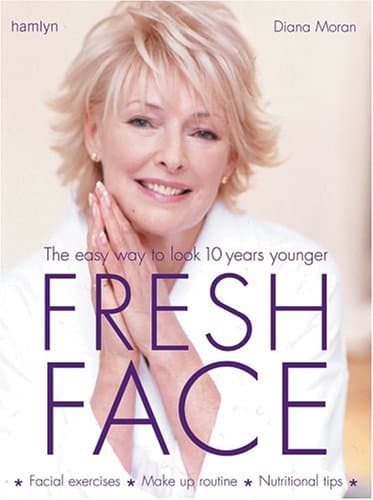 Image of Fresh Face: The Easy Way to Look 10 Years Younger