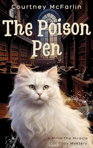 Image of The Poison Pen: A Millie the Miracle Cat Cozy Mystery Book #4