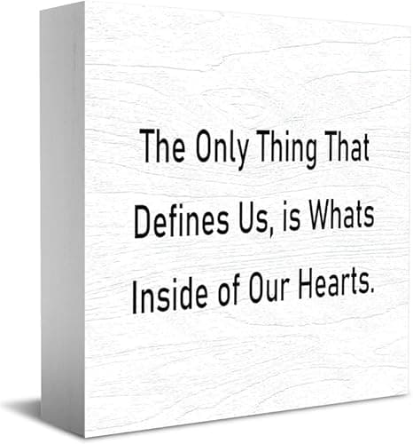 Image of Feehiget The Only Thing That Defines Us, Is Whats Inside Of Our Hearts Home Office Decor Wooden Box Sign 5 X 5 Inch