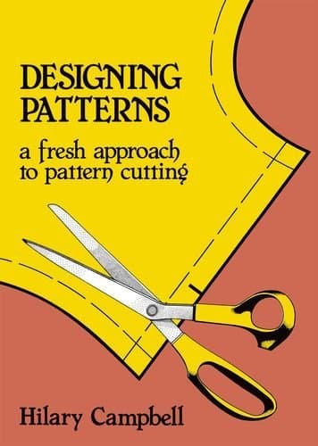 Image of By Hilary Campbell - Designing Patterns - A Fresh Approach to Pattern Cutting (Fashion & Design) (New edition)