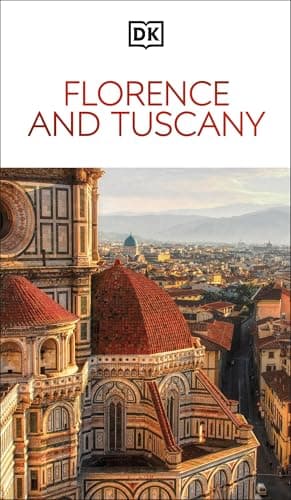 Image of DK Florence and Tuscany: Must-See Sights. Culture & History. Detailed Maps & Tours. Covers the Duomo, Siena, Pisa, & more (Travel Guide)