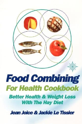 Image of Food Combining for Health Cookbook: Better health and weight loss with the Hay Diet