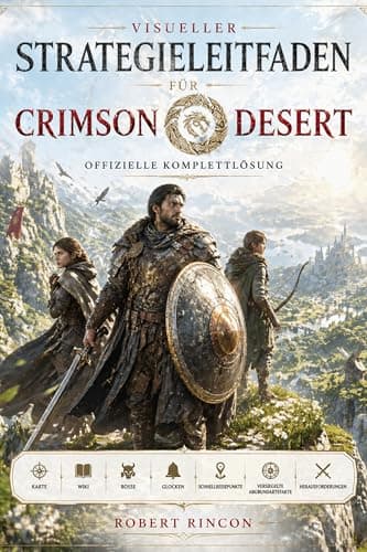Image of Visueller Strategieleitfaden für Crimson Desert: Offizielle Komplettlösung, Karte, Wiki, Bosse, Glocken, Schnellreisepunkte, Versiegelte Abgrundartefakte und Herausforderungen (German Edition)